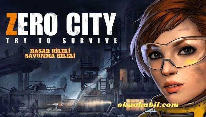 Zero city v1.0.0 Oyunu Hayatta Kalma Mücadelesi Hileli Mod Apk İndir