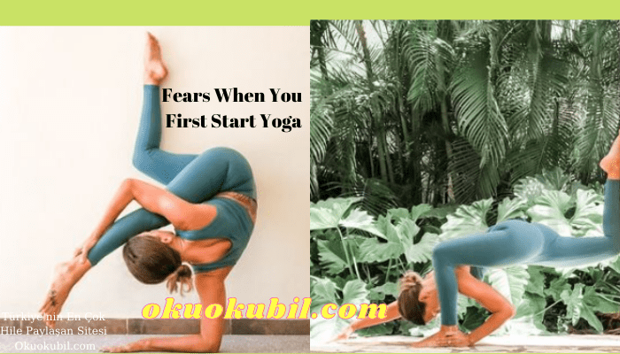 Yogaya İlk Başladığınızdaki Korkular