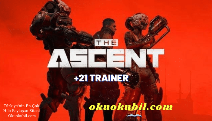 The Ascent v1.0 Can +21 Trainer Hilesi Ağustos