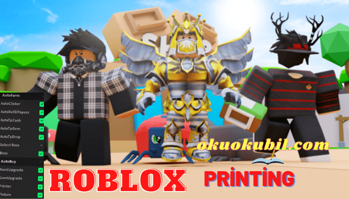 Roblox Printing Oto Patron AutoBuy Script Hilesi