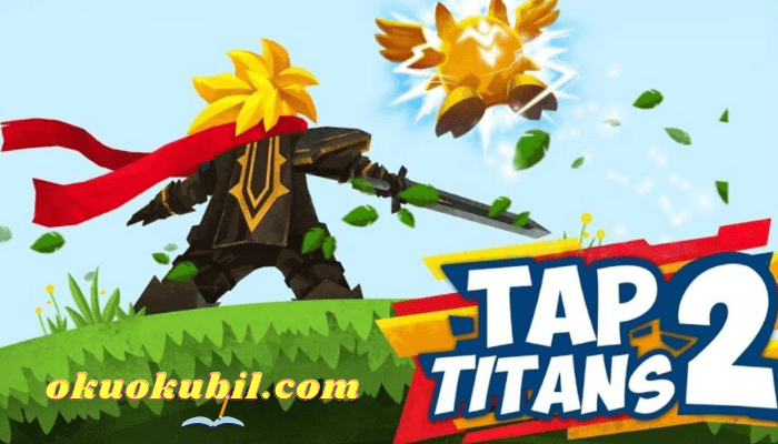 Tap Titans 2 v5.9.0 Para Hileli  Mod Apk İndir