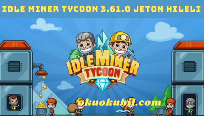 Idle Miner Tycoon 3.61.0 Jeton Hileli Mod Apk