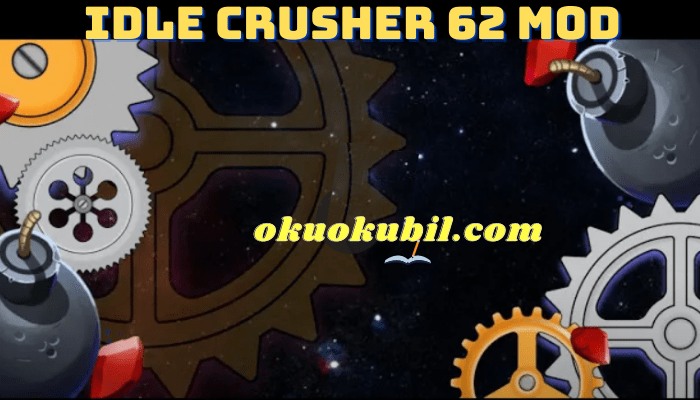 Idle Crusher 62 Mod Crush machine simulator Para Hileli