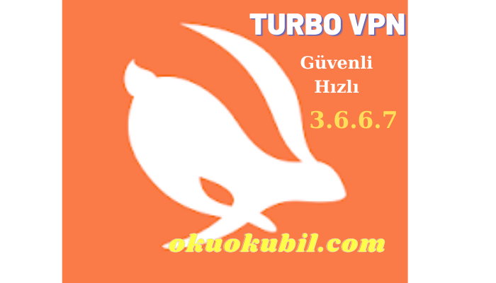 Turbo VPN 3.6.6.7 Mod Apk Kilitsiz Ve Hızlı