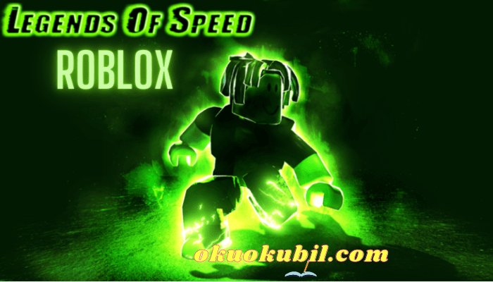 Roblox Legends Of Speed Sonsuz Adımlar Script