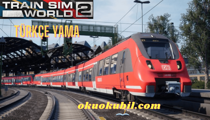 Train Sim World 2 Türkçe Yama ve Kurulumu İndir