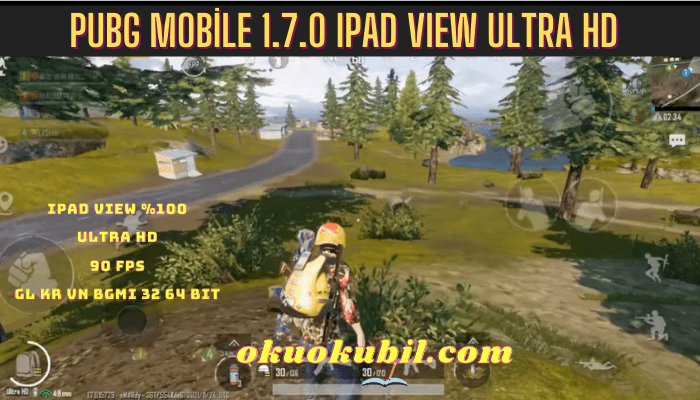 Pubg Mobile 1.7.0 IPAD View %100 Ultra HD 90 Fps