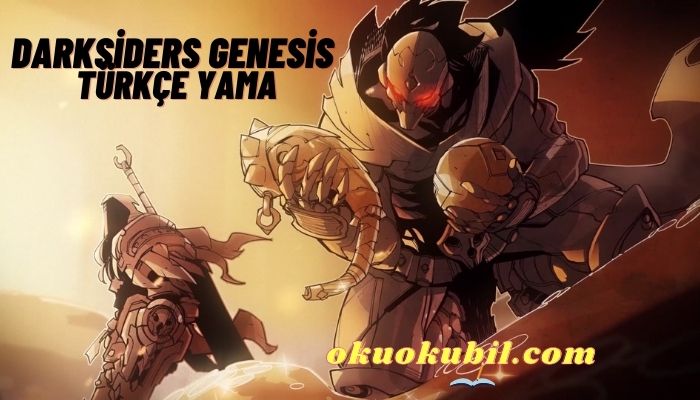 Darksiders Genesis Türkçe Yama Çıktı + Kurulum
