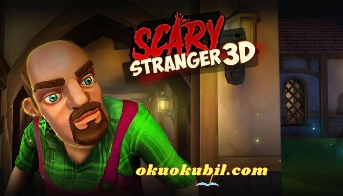Scary Stranger 3D v5.10.0 Para Hileli Mod Apk