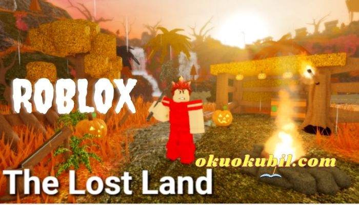 Roblox The lost land Script Hayatta Kalma Oyunu