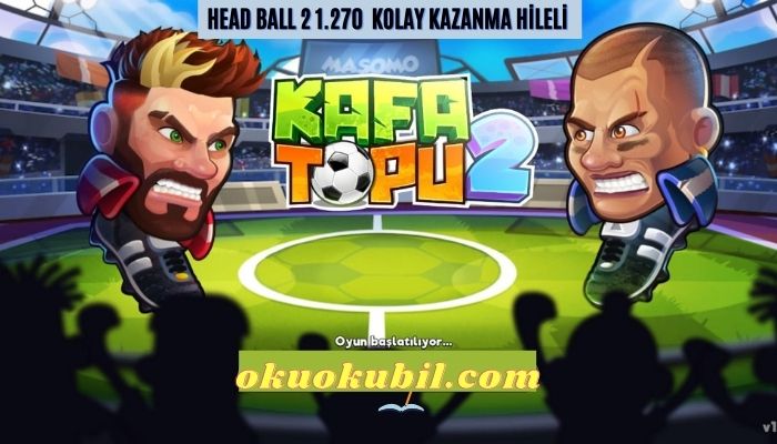 Head Ball 2 1.270 Kolay Kazanma Hileli Mod Apk