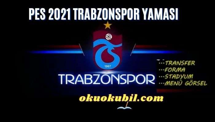 Pes 2021 Trabzonspor Menü, Transfer Yaması İndir