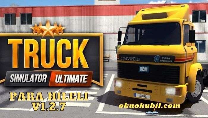 Truck Simulator Ultimate v1.2.7 Para Hileli Mod Apk