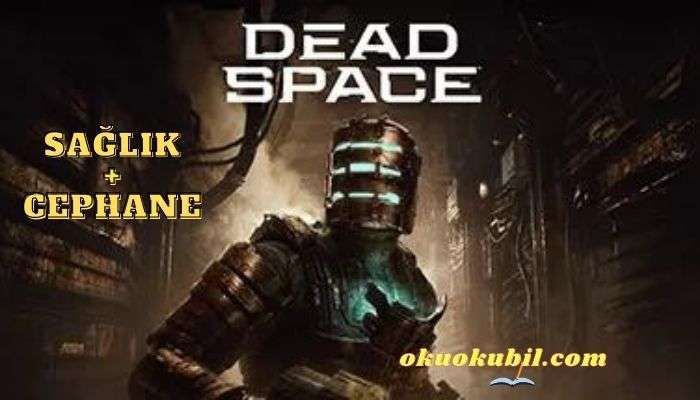 Dead Space PC Cephane + Sağlık Hileli Trainer