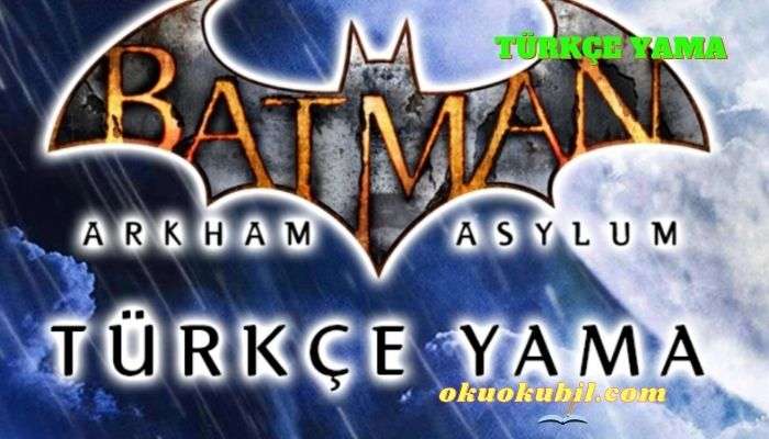 Batman Arkham Asylum Türkçe Yama + Kurulum İndir