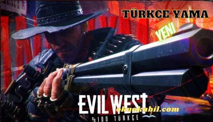 Evil West Türkçe Yama + Kurulum İndir 2023