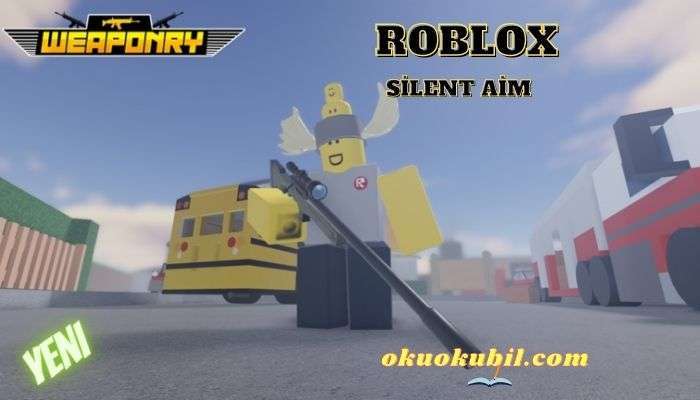 Roblox Weaponry Oyunu Silent Aim Script Hilesi İndir