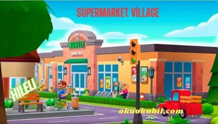 Supermarket Village v1.3.4 Para Hileli Mod Apk İndir