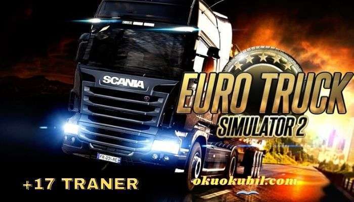 Euro Truck Simulator 2 1.47 Para +17 Trainer Hilesi İndir