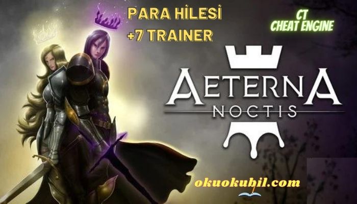 Aeterna Noctis v2.0.001 Para +7 Trainer Hilesi İndir