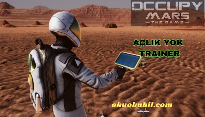 Occupy Mars The Game PC Açlık Yok Trainer Hileli İndir 2023