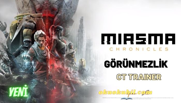 Miasma Chronicles V1.0 Görünmezlik EXP Hilesi Trainer İndir