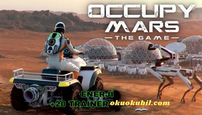 Occupy Mars The Game Enerji +20 Trainer Hilesi İndir