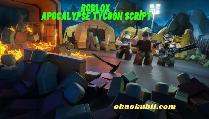 Roblox Apocalypse Tycoon script Para Hilesi İndir