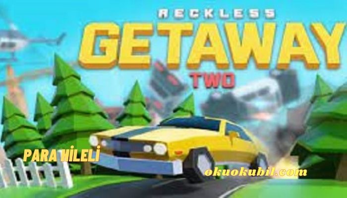 Reckless Getaway 2 v2.4.4 Para Hileli Mod Apk İndir
