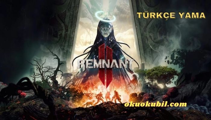 Remnant 2 PC Türkçe Yama + Kurulum İndir