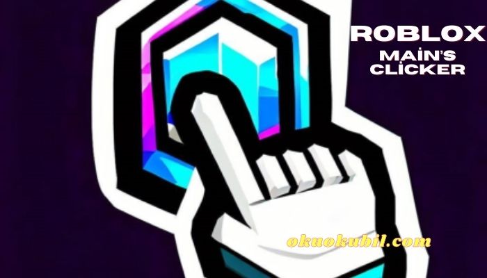 Roblox Main’s Clicker Script Rebirth Hilesi İndir