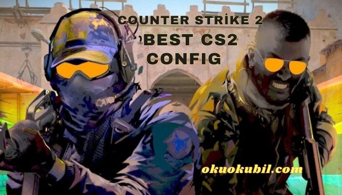 Counter Strike 2 Best CS2 Aim Config 2024 İndir