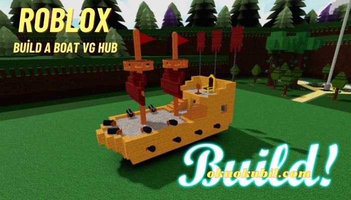 Roblox Build A Boat VG Hub Script Autofarm Hilesi İndir 2024