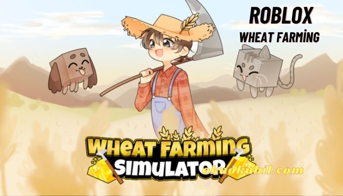 Roblox Wheat Farming Simulator Script Hilesi İndir 2024