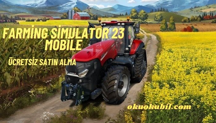 Farming Simulator 23 Mobile 0.0.0.15 Free Purchase Hileli Mod Apk İndir