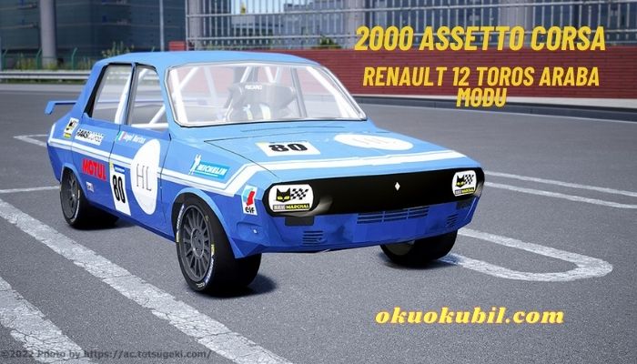 2000 Assetto Corsa Renault 12 Toros Araba Modu İndir 2024