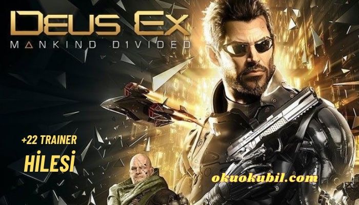 Deus Ex: Mankind Divided v1.19 PC Işınlanma Hileli +22 Trainer İndir