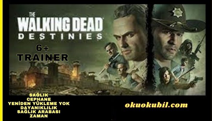 The Walking Dead Destinies V1.2.0.6 Cephane +6 Trainer Hileli İndir