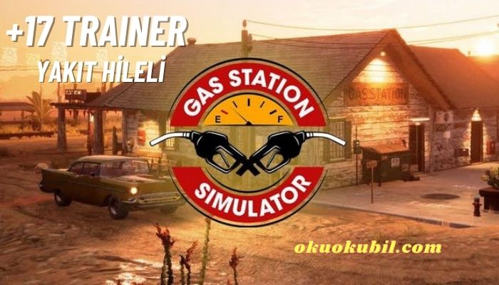 Gas Station Simulator v1.0.1 PC Yakıt Hileli +17 Trainer İndir