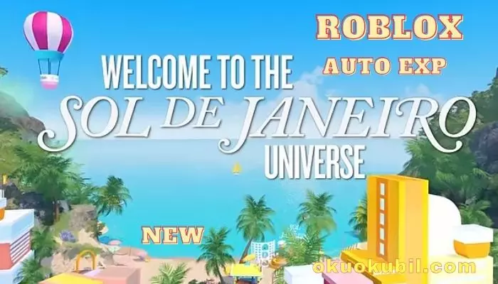 Roblox Sol de Janeiro Universe Script Auto EXP Hilesi İndir 2024