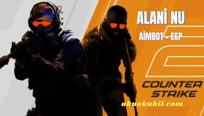 Counter Strike 2 Alani NU + Aimbot Esp Hilesi İndir