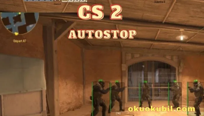 Counter Strike 2 Autostop Hileli İndir 2024