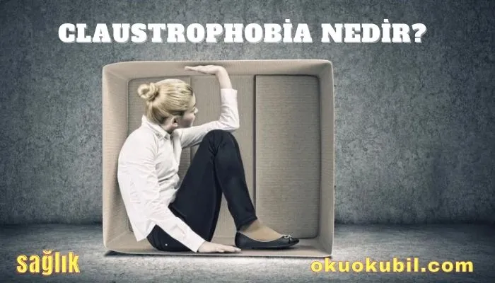 Claustrophobia Nedir Nasıl Tedavi Edilir?